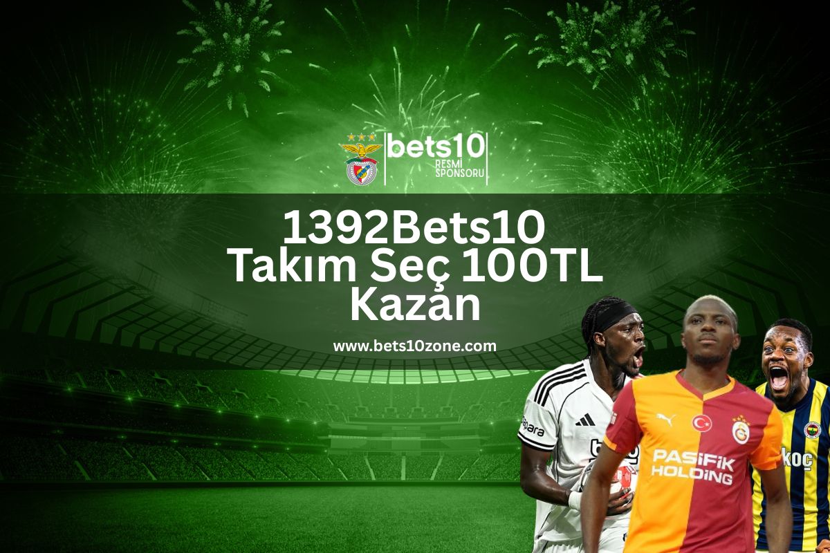 1392Bets10 Takım Seç 100TL Kazan