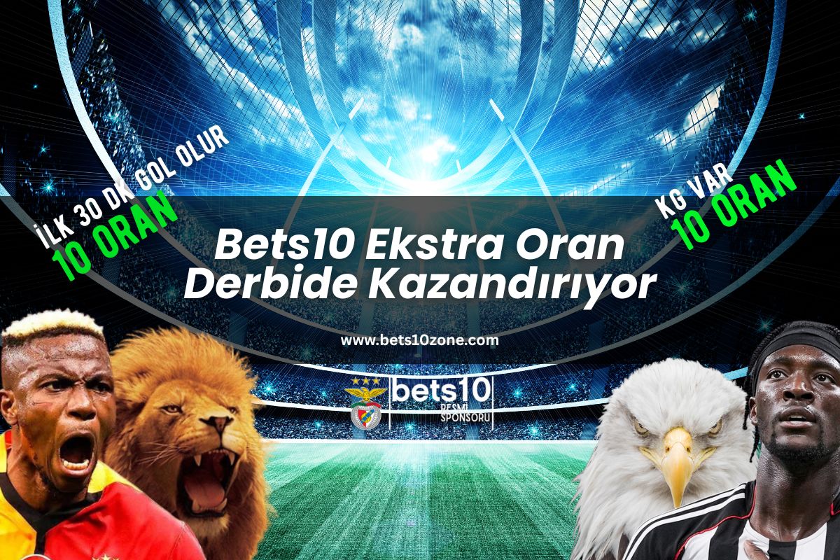 Bets10 Ekstra Oran Derbide Kazandırıyor
